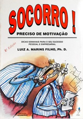 Socorro! Preciso De Motivação