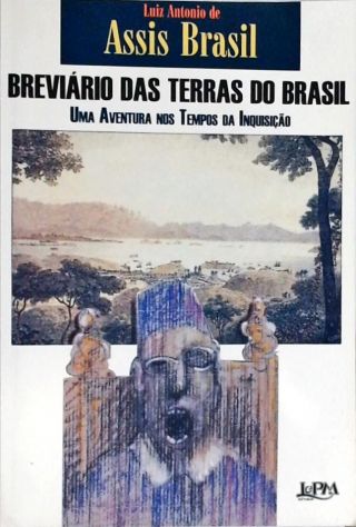 Breviário Das Terras Do Brasil - Uma Aventura Nos Tempos Da Inquisição