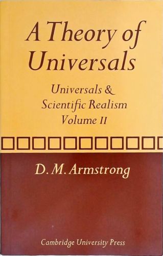 Theory Of Universals Universals And Scientific Realism - Vol. 2