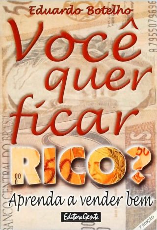 Você Quer Ficar Rico?