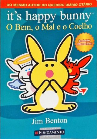 Its Happy Bunny - O Bem, O Mal E O Coelho