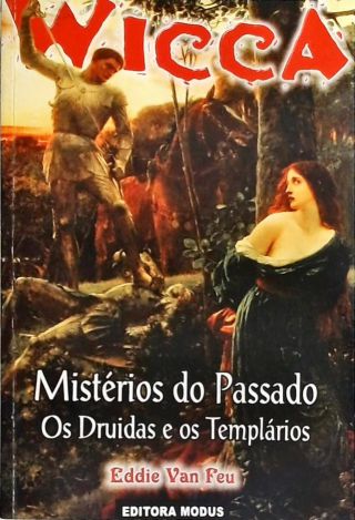 Wicca - Mistérios do Passado