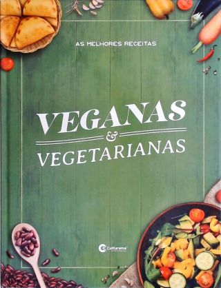 As Melhores Receitas Veganas e Vegetarianas
