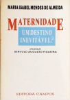 Maternidade - Um Destino Inevitável?