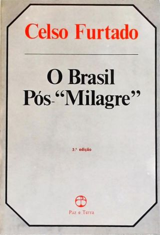 O Brasil Pós-milagre