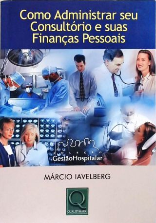 Como Administrar Seu Consultório E Suas Finanças Pessoais