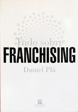 Tudo Sobre Franchising