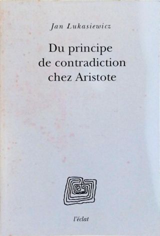 Du Principe de Contradition Chez Aristote