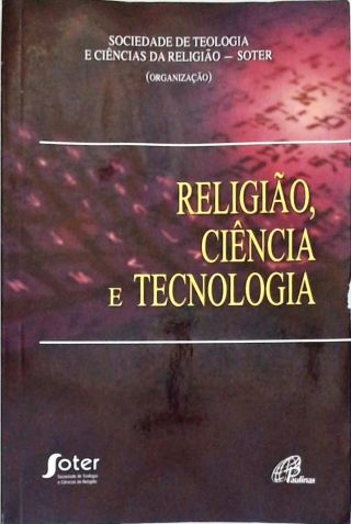 Religião, Ciência e Tecnologia