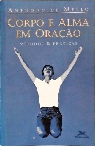 Corpo E Alma Em Oração