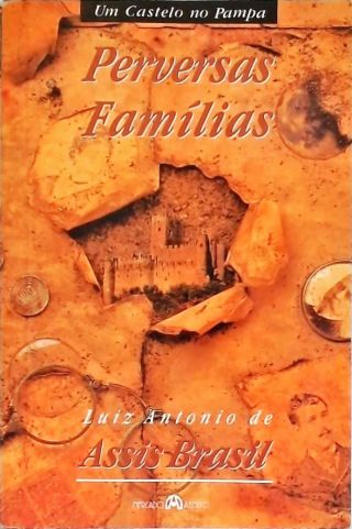 Um Castelo No Pampa - Perversas Famílias