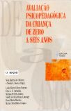 Avaliação Psicopedagógica Da Criança De Zero A Seis Anos