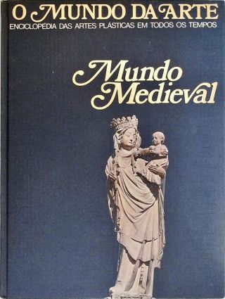 O Mundo Da Arte - Mundo Medieval