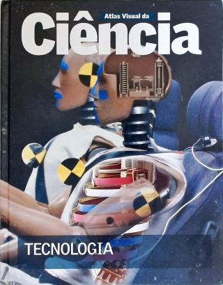 Atlas Visual Da Ciência - Tecnologia