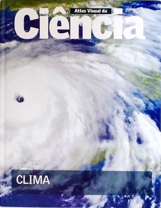 Atlas Visual Da Ciência - Clima