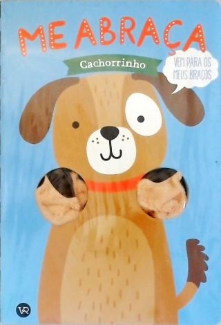 Me Abraça, Cachorrinho