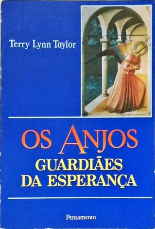 Os Anjos: Guardiães Da Esperança