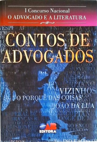 I Concurso Nacional O Advogado e a Literatura - Contos de Advogados