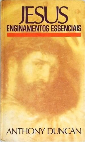 Jesus - Ensinamentos Essenciais