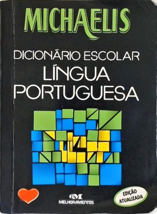 Michaelis Dicionário Escolar Língua Portuguesa