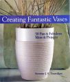 Creating Fantastic Vases