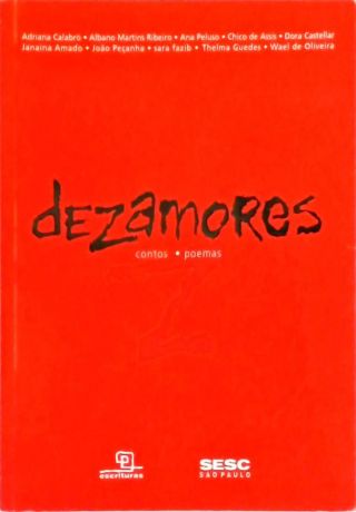 Dezamores: contos, poemas