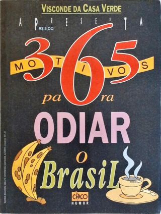 365 Motivos para Odiar o Brasil