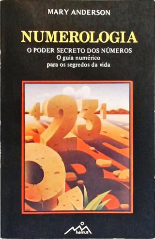 Numerologia: O Poder Secreto Dos Números