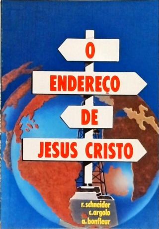 O Endereço De Jesus Cristo