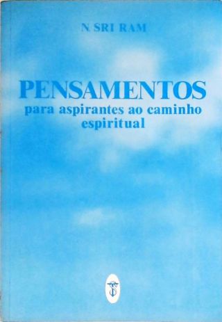 Pensamentos para Aspirantes ao Caminho Espiritual