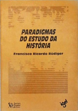 Paradigmas Do Estudo Da História