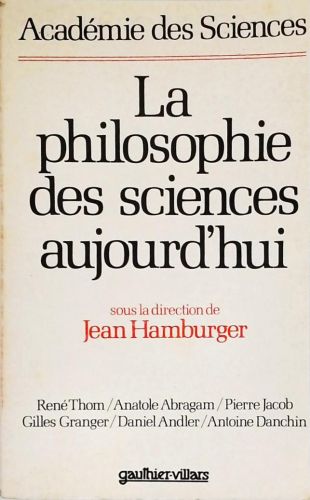 La Philosophie des Sciences Aujourdhui