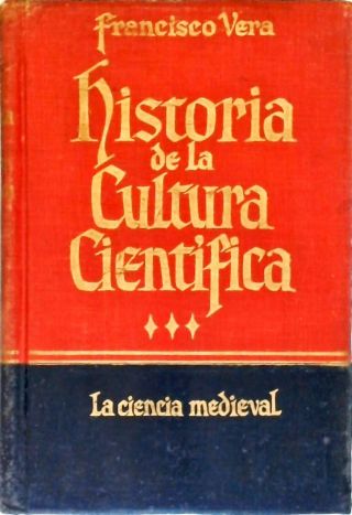 Historia de la Cultura Científica - La Ciencia Medieval