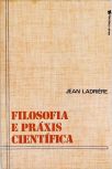 Filosofia E Práxis Científica