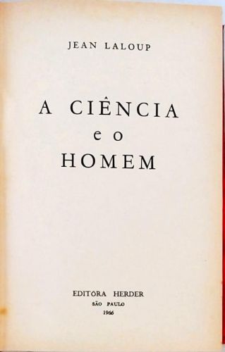 A Ciência e o  Homem 