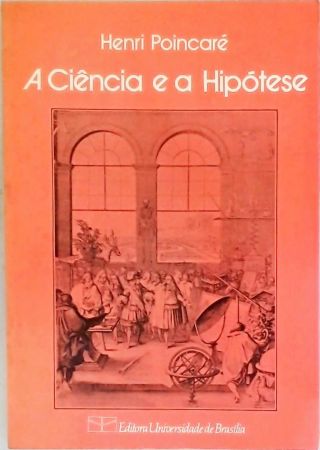 A Ciência E A Hipótese