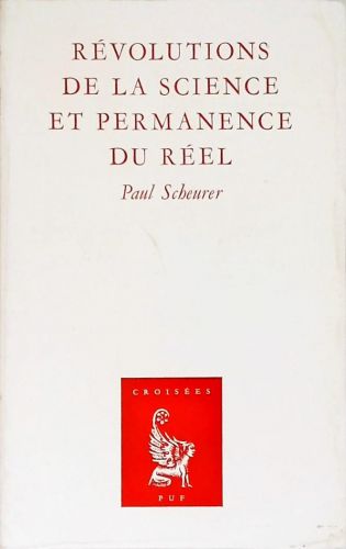 Révolutions de la Science et Permanence du Réel