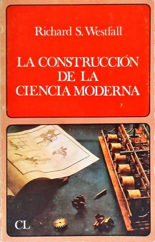 La Construccioón de la Ciencia Moderna