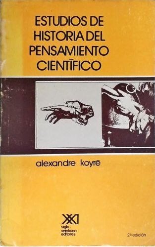 Estudios De Historia Del Pensamiento Científico