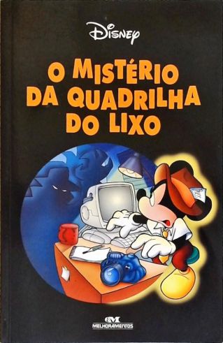 O Mistério Da Quadrilha Do Lixo