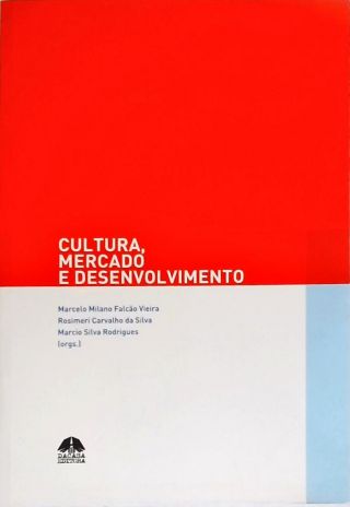 Cultura, Mercado e Desenvolvimento