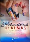 Pescadores de Almas - A Arte que Cura e Transforma