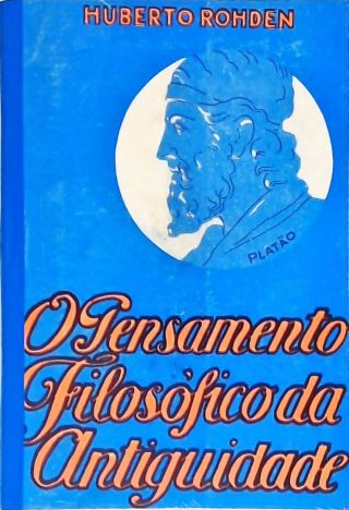 O Pensamento Filosófico Da Antiguidade - Vol. 1