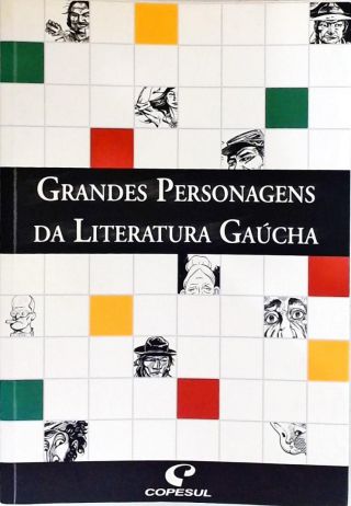 Grandes Personagens Da Literatura Gaúcha