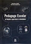 Pedagogo Escolar - As funções supervisora e orientadora