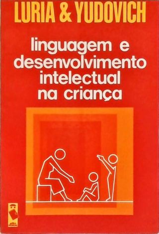 Linguagem e Desenvolvimento Intelectual na Criança