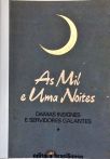 As Mil e Uma Noites - Damas Insignes e Servidores Galantes