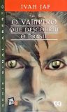 O Vampiro Que Descobriu O Brasil