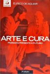 Arte E Cura - Passado, Presente E Futuro