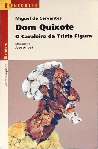 Dom Quixote - O Cavaleiro Da Triste Figura (adaptado)